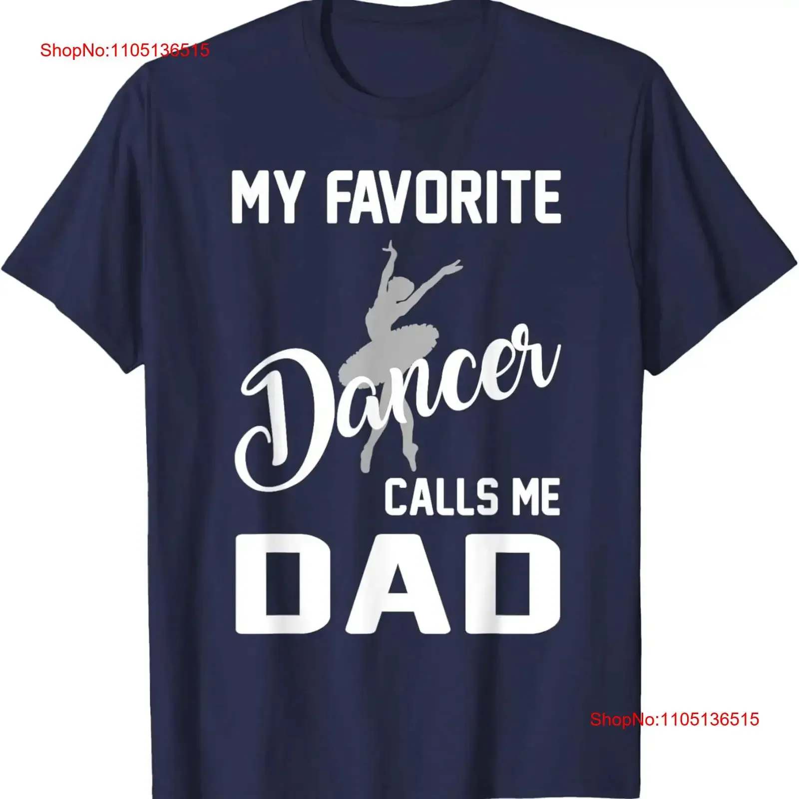 My Favorite Dancer Calls Me Dad T Shirt Dance Daughter  vintage Washed Breathable Soft Slightly Unisex homme Stretched