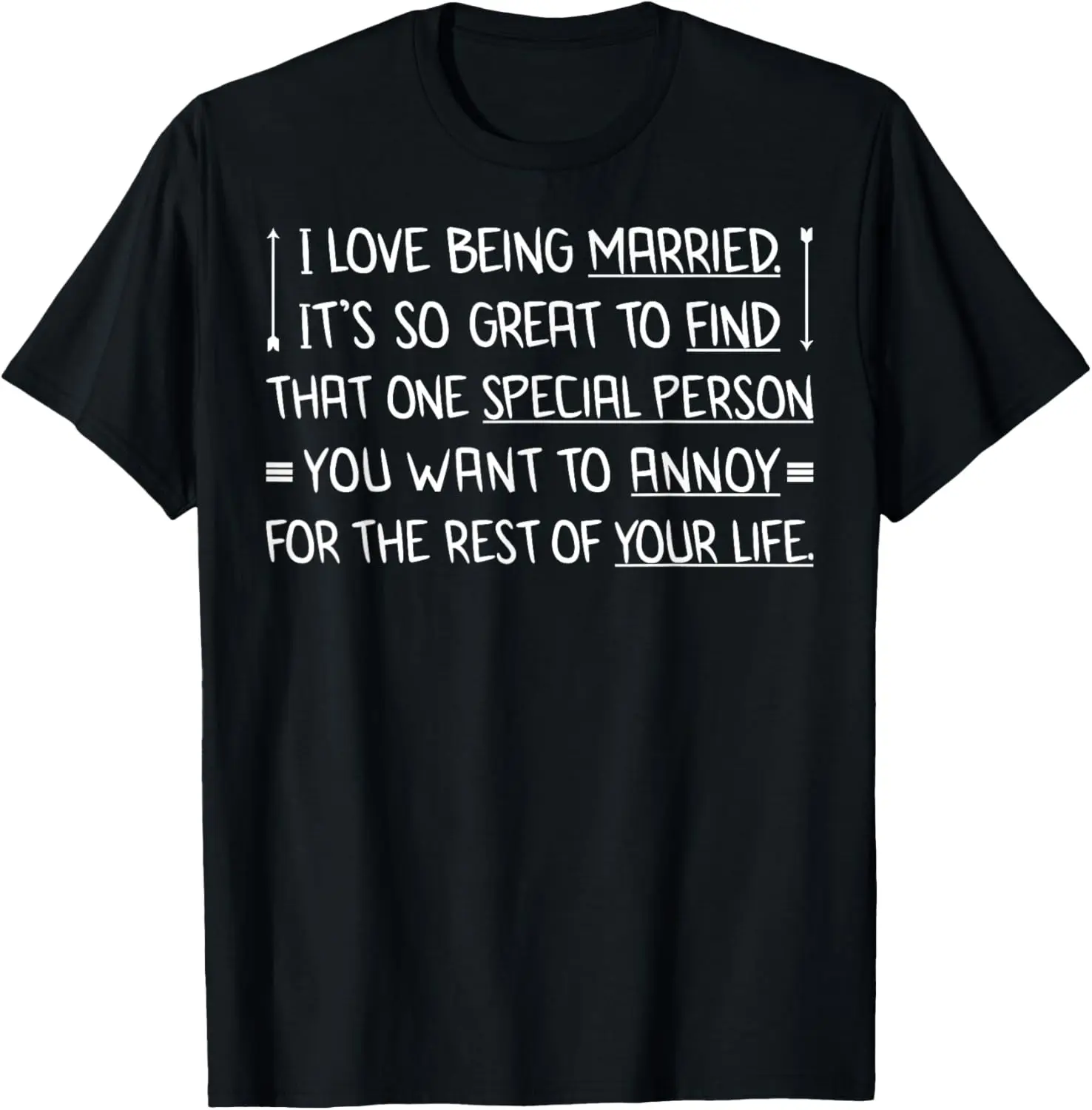 

I love being married it’s so great to find that one special T-Shirt