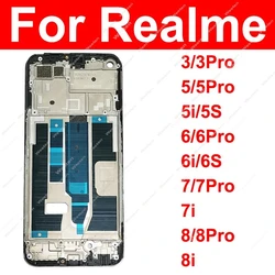 LCD Front Frame Bezel For Realme 3 5 6 7 8 Pro 5i 6i 7i 8i 6S 4G 5G Front Frame LCD Housing Cover Replacement without Flex