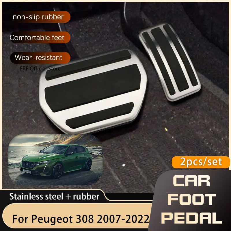 Stainless Steel Car Foot Pedals For Peugeot 308 308S I II III T7 T9 2007~2021 Accelerator Brake No Drilling Non-slip Pedal Cover