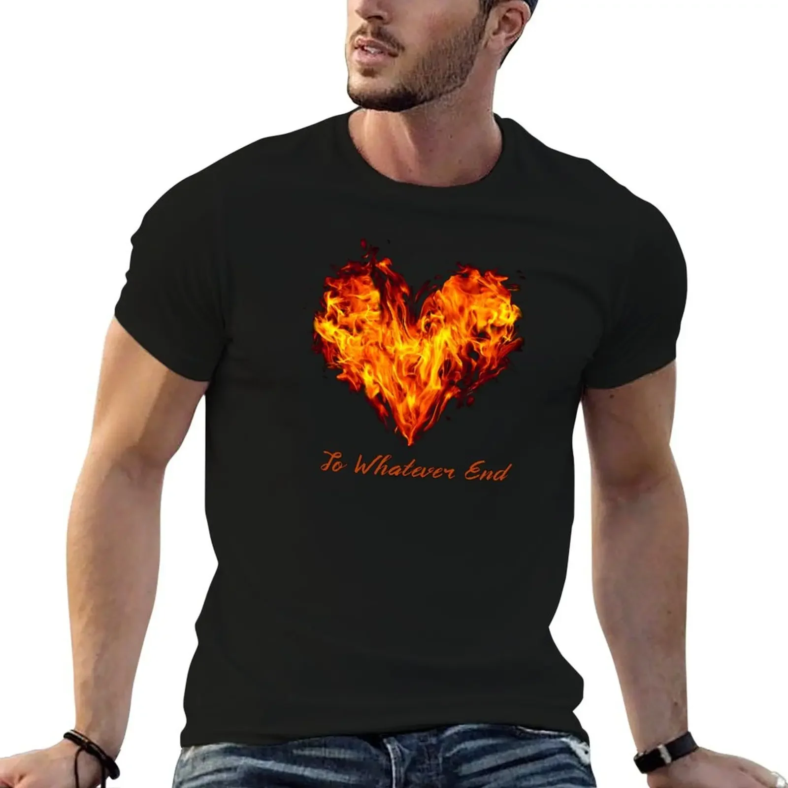 Burning Fireheart To Whatever End - Black T-Shirt man t shirt hippie clothes vintage clothes boys whites mens vintage t shirts