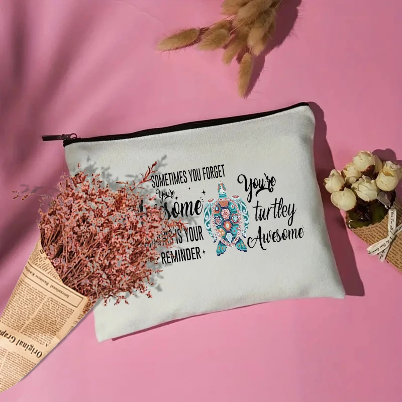 Bolsa de maquiagem para mulheres, estojo cosmético para amantes da tartaruga, você é incrível, então este é o seu padrão lembrete, presente para amigos