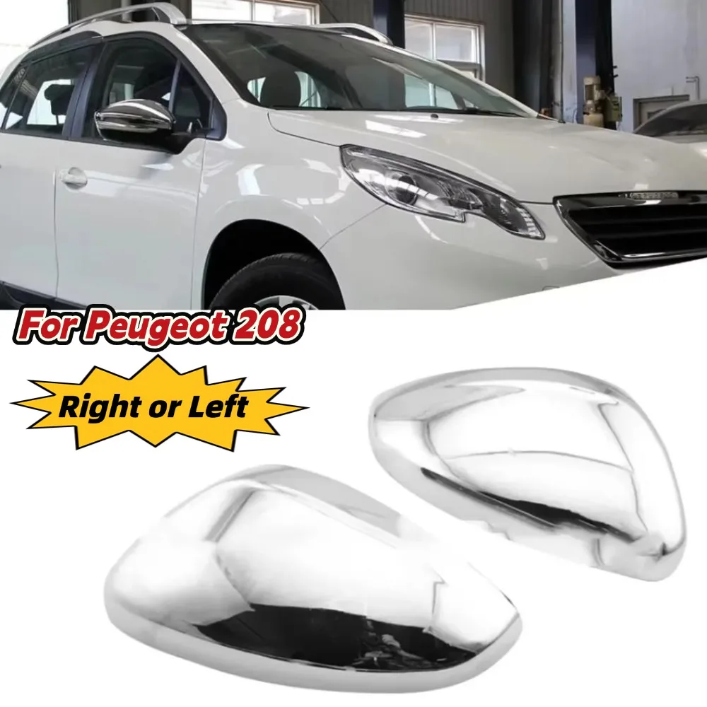

For Peugeot 208 2012-2019 Plating Door Wing Mirror Cover Cap Housing Right/Left Car Side Mirror Cover Cap Car Exterior Parts