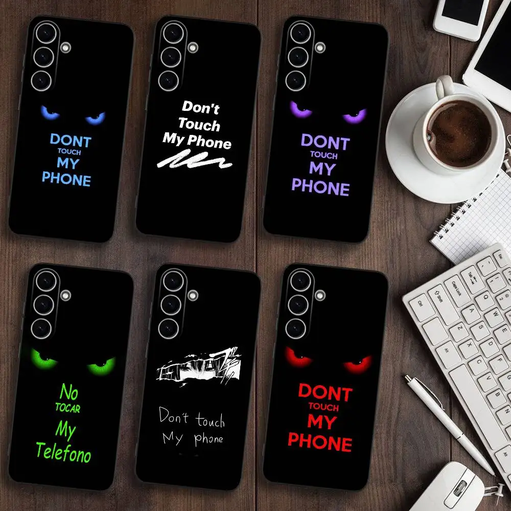 

Don't touch my phone Phone Case For Samsung Galaxy A73,A72,A71,A70,A53,A52,A51,Soft Black Shell