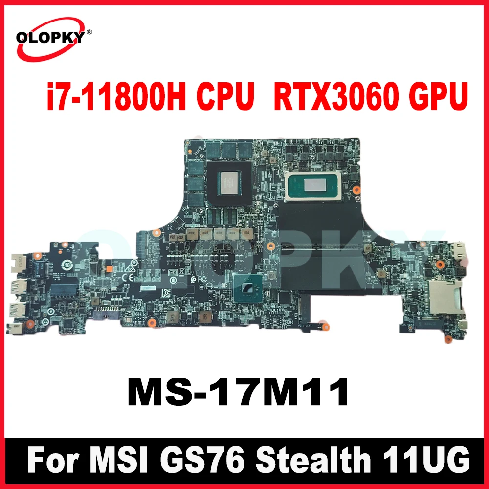 Материнская плата MS-17M11 для MSI GS76 Stealth 11UG, материнская плата для ноутбука с процессором i7-11800H, RTX3060, графический процессор, DDR4100% тест