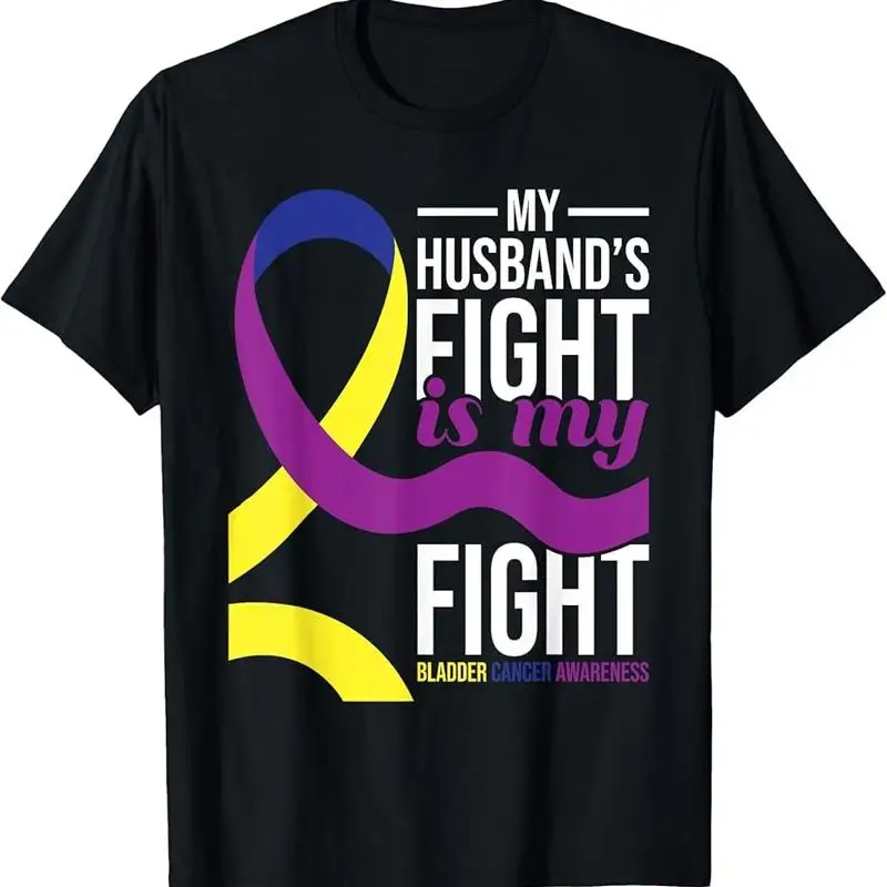 

My Husband'S Fight Is Bladder Cancer Awareness T Shirt