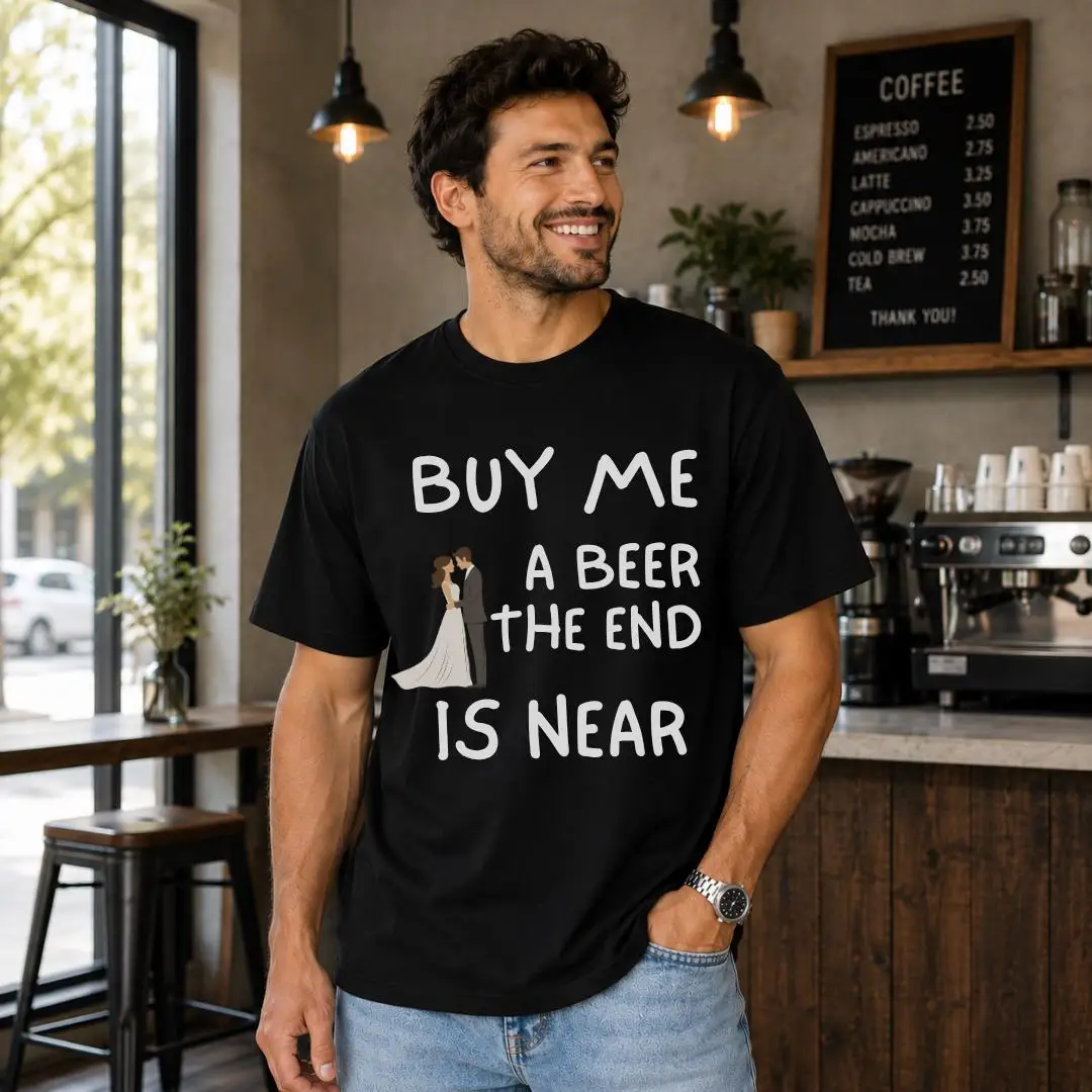 Funny Bachelor Tshirt, Buy Me A Beer The End Is Near Tee, Groom Party Shirt, Bachelor Party Gift, Bachelor Trip Tee Fun