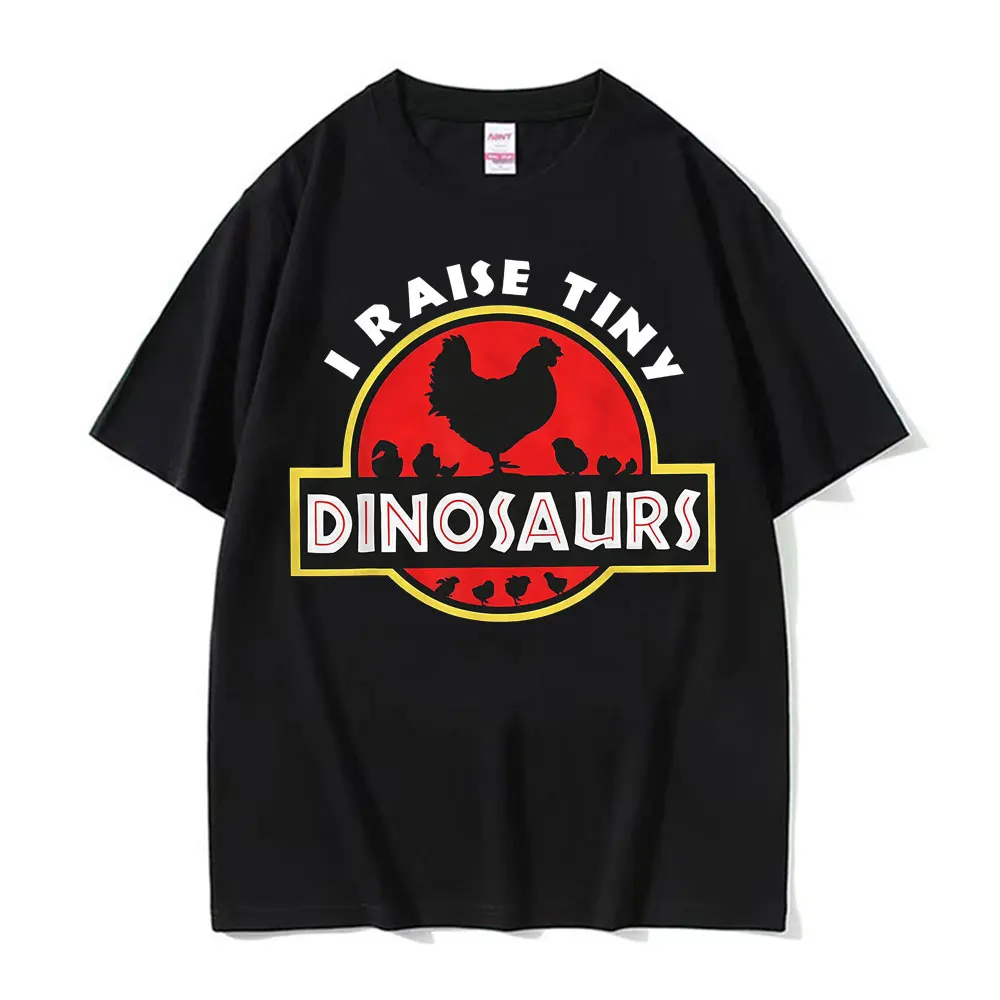 

I Raise Tiny Dinosaurs Funny Chicken Lover Meme T Shirts Men Women Fashion Gothic Short Sleeve T-shirts Oversized Summer T-Shirt