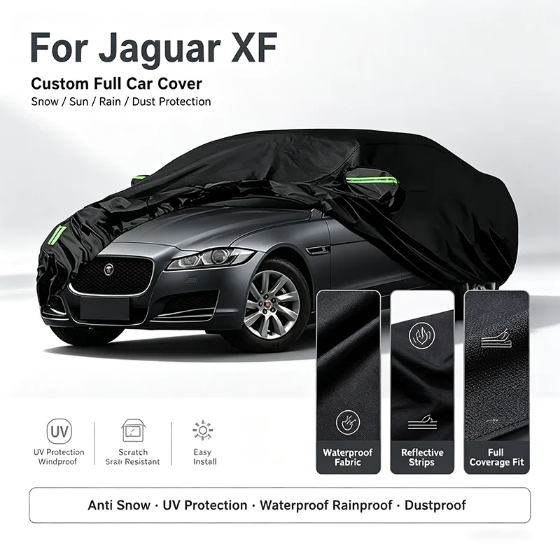 For Jaguar XF Car Full Cover Outdoor Waterproof Snowproof Sunshade Winter Summer All Weather Auto Protection Accessories