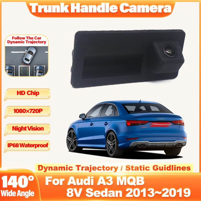 

Автомобильная камера багажника для Audi A3 MQB 8V Sedan 2013 2014 2015 2016 2017 2018 2019 HD CCD ночного видения резервная камера заднего вида