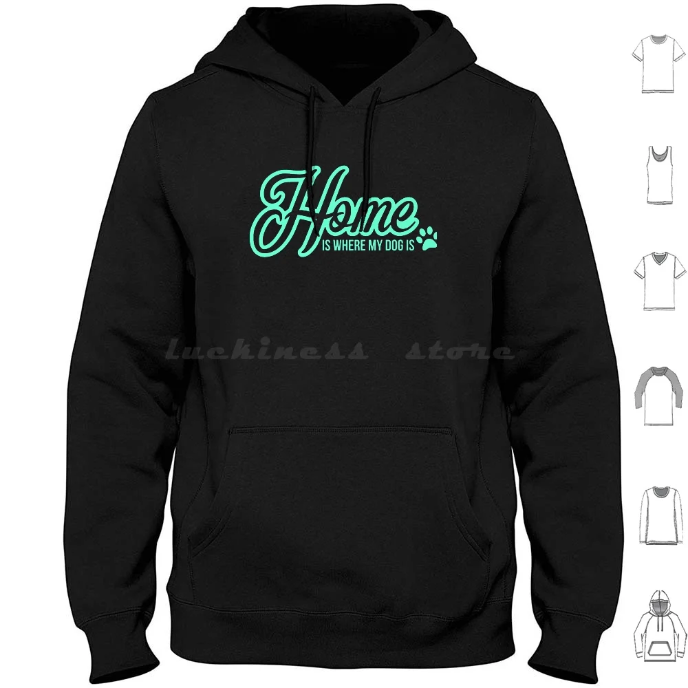 

Home Is Where The Dog Is Puppy Doggy Lover Rescue Pet Owner Premium Hoodies Long Sleeve Home Is Where