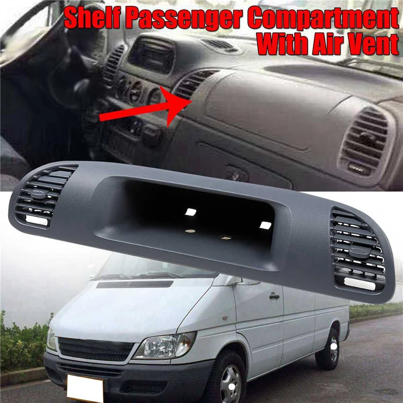 

BT-2X Car Shelf Passenger Compartment With Air Vent Hood For Mercedes For Benz Sprinter Cdi 1999-2006 Instrument Panel