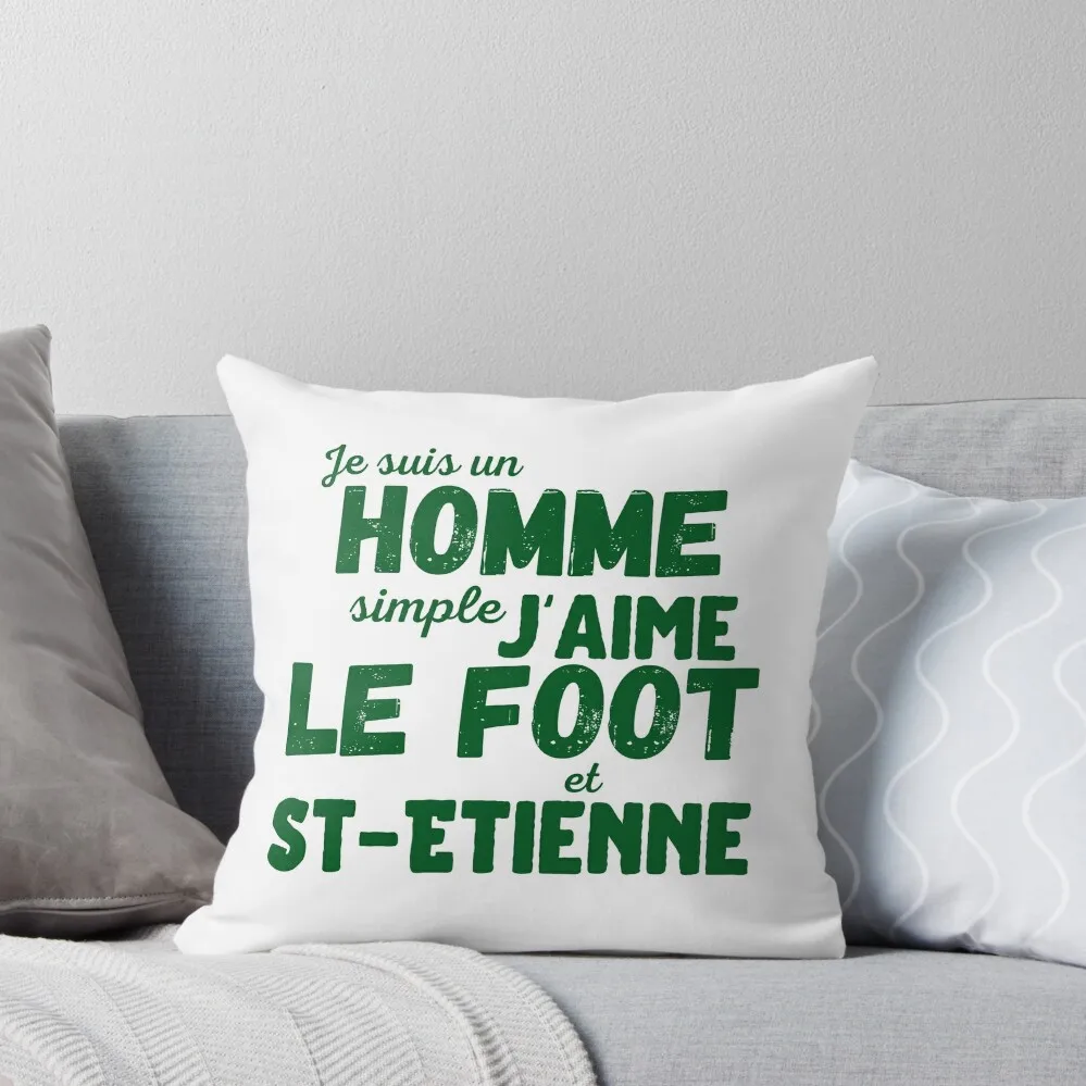 

I am a simple man I love football and St Etienne humorous gift Throw Pillow Pillow Cases Decorative pillow