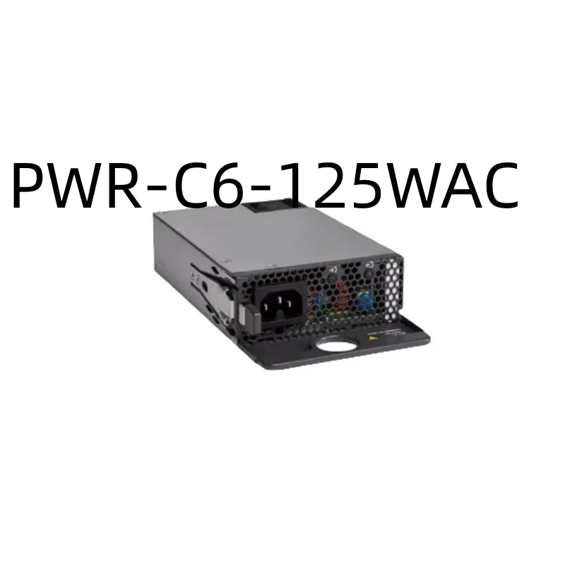 New Original Genuine Power Module     PWR-C6-125WAC      PWR-C6-600WAC      PWR-C6-1KWAC