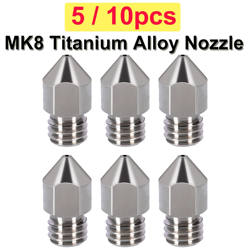 5/10pcs MK8 High Quality Titanium Alloy Nozzle High-Strength Corrosion-Nesistant Nozzle 3D Printer parts For 1.75mm Filament