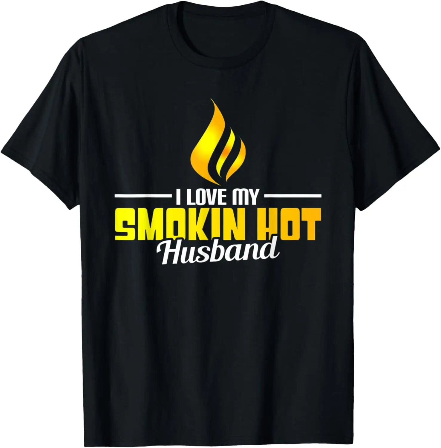 

I Love My Smokin' Hot Husband Funny Text T-Shirt