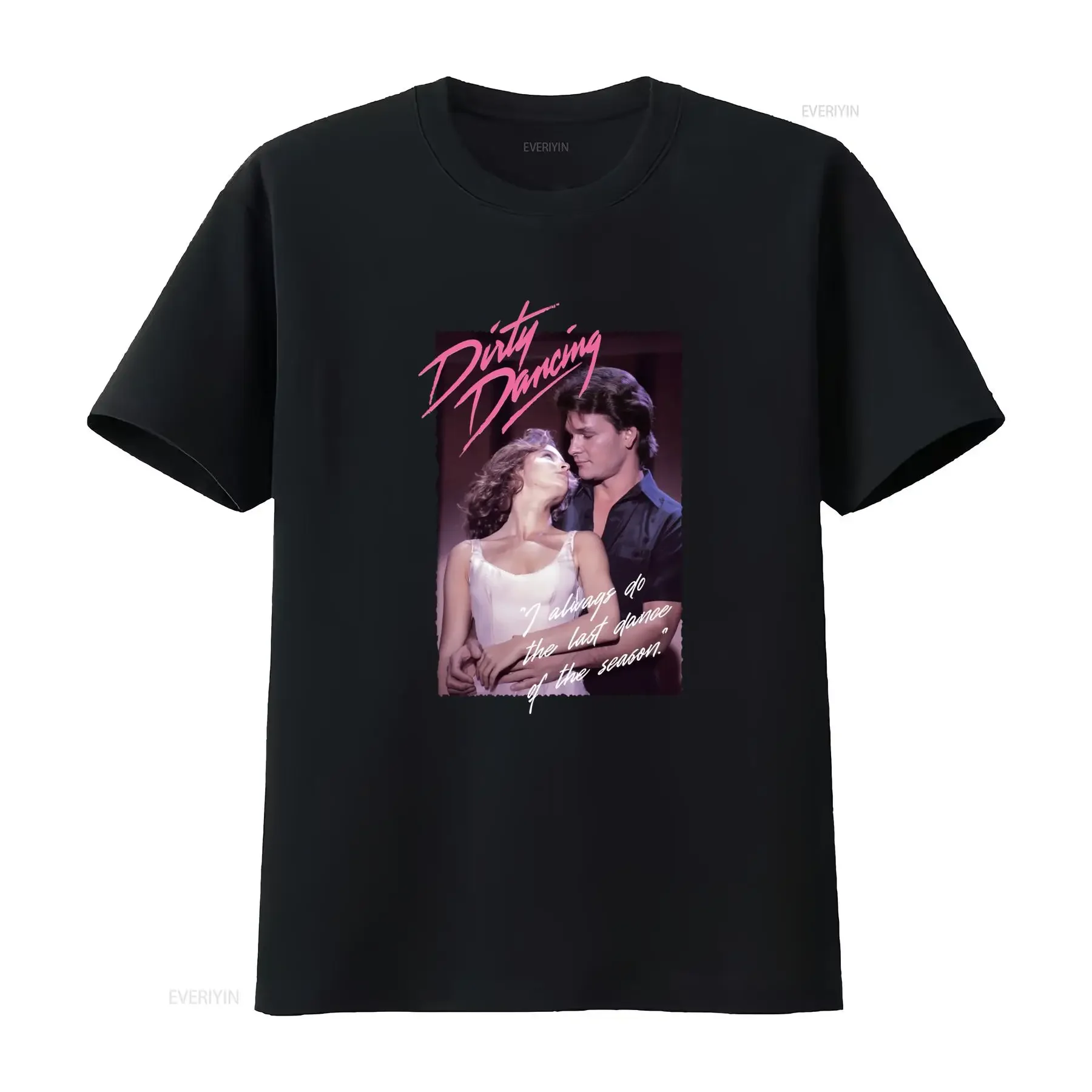 Camiseta con cita de Dirty Dancing Last Dance Of The Season, diseño inspirado en películas retro, estilo vintage, versátil, ligeramente masculino