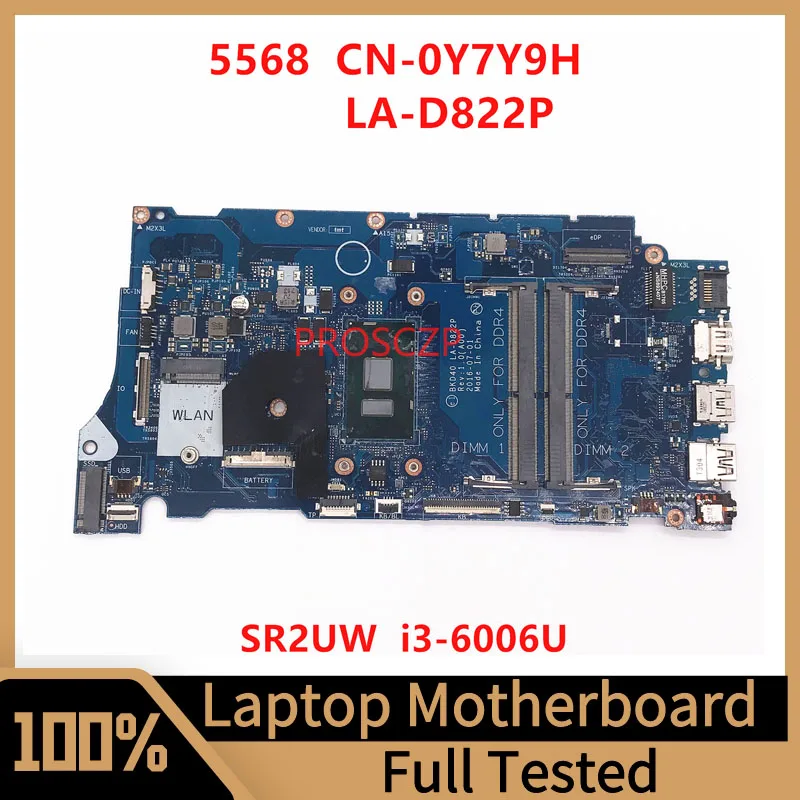 

CN-0Y7Y9H 0Y7Y9H Y7Y9H Mainboard For DELL 15 5568 Laptop Motherboard BKD40 LA-D822P With SR2UW I3-6006U CPU 100% Working Well