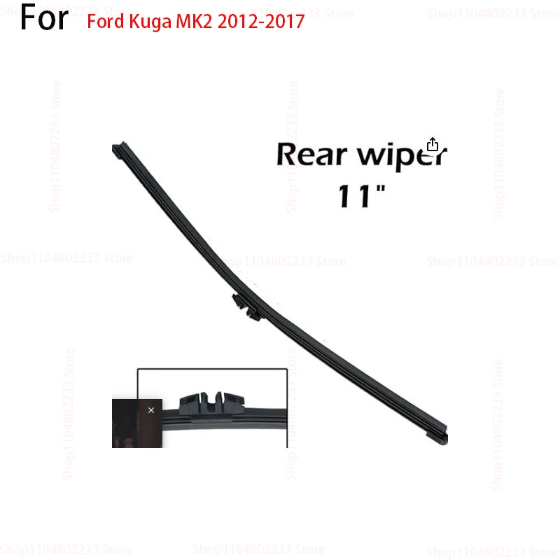 

Suitable for Ford Kuga MK2 2012-2017 11'' Rear Wiper Blade and Arm Windshield Windscreen Clean Car Accessories