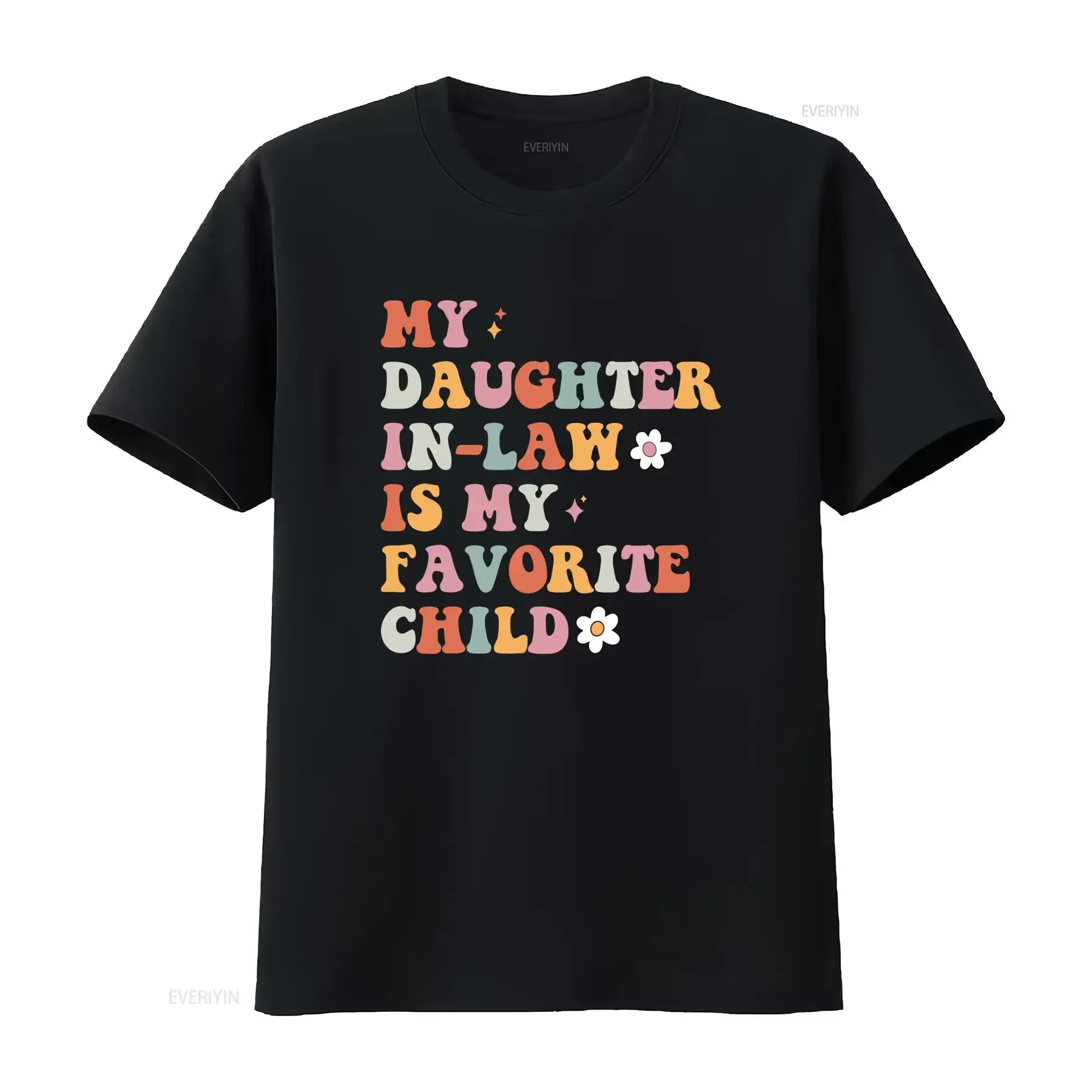 Retro Groovy Funny Daughter In Law Is My Favorite Child Print Casual T Shirt vintage Washed Stretched graphic Soft