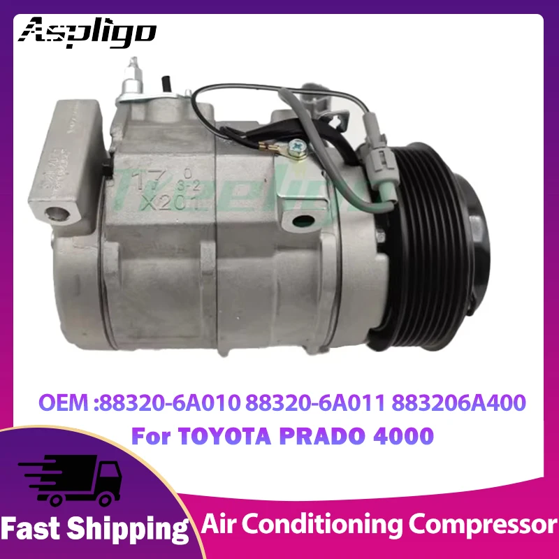 

Aspligo Car AC Air Conditioning Compressor For TOYOTA PRADO 4000 88320-6A010 88320-6A011 883206A400 Air Conditioner Compressor