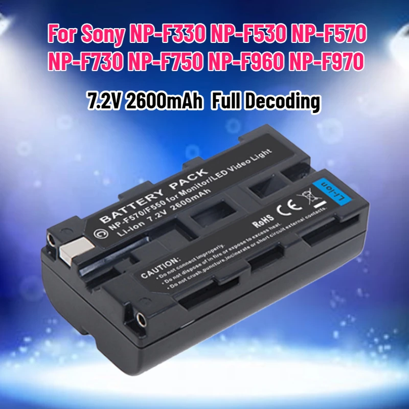 NP-F550 7.2V 2600mAh NP-F570 Battery Full Decoding for Sony NP-F330 NP-F530 NP-F570 NP-F730 NP-F750 NP-F960 NP-F970