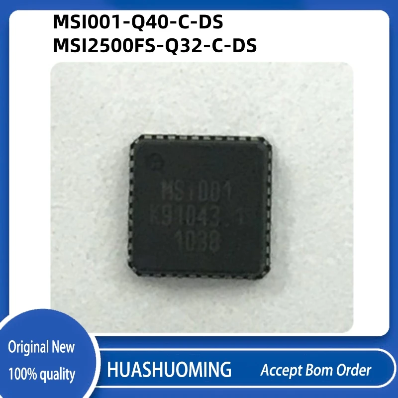 1Pcs/Lot  MSI001-Q40-C-DS  MSI2500FS-Q32-C-DS   MSI001-Q40   MSI2500FS-Q32    MSI001  MSI2500FS