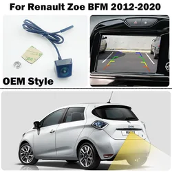 Car Rear View Reversing Camera For Renault Zoe BFM 2012 2013 2014 2015 2016 2017 2018 2019 2020 Original Screen OEM style