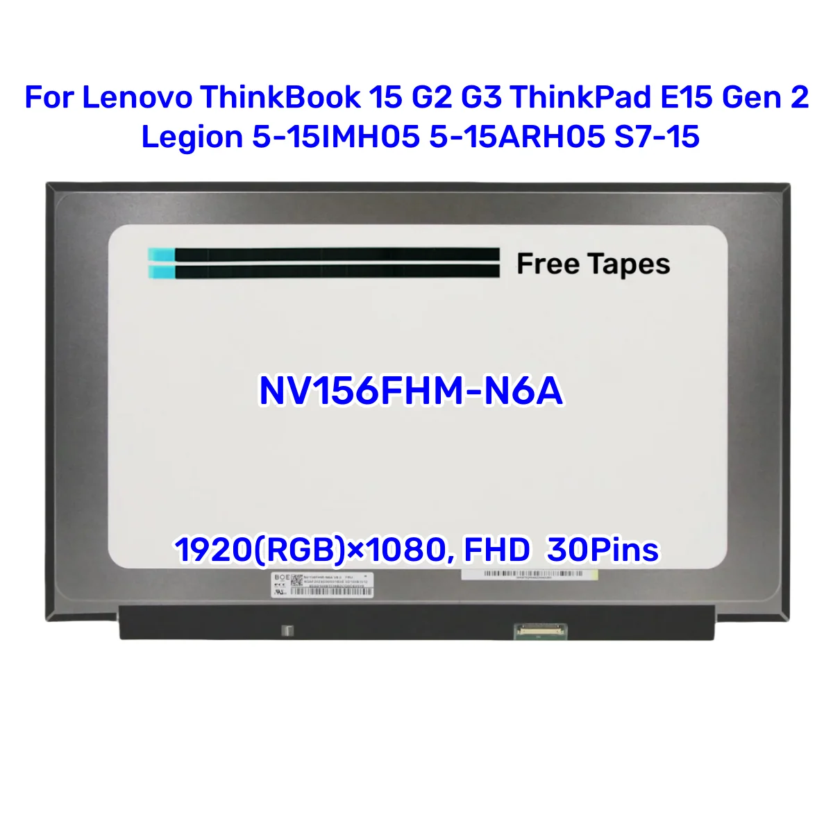 

15,6-дюймовый IPS ЖК-экран для ноутбука NV156FHM-N6A для Lenovo ThinkBook 15 G2 G3 ThinkPad E15 Gen 2 Legion 5-15IMH05 5-15ARH05 S7-15 30pin