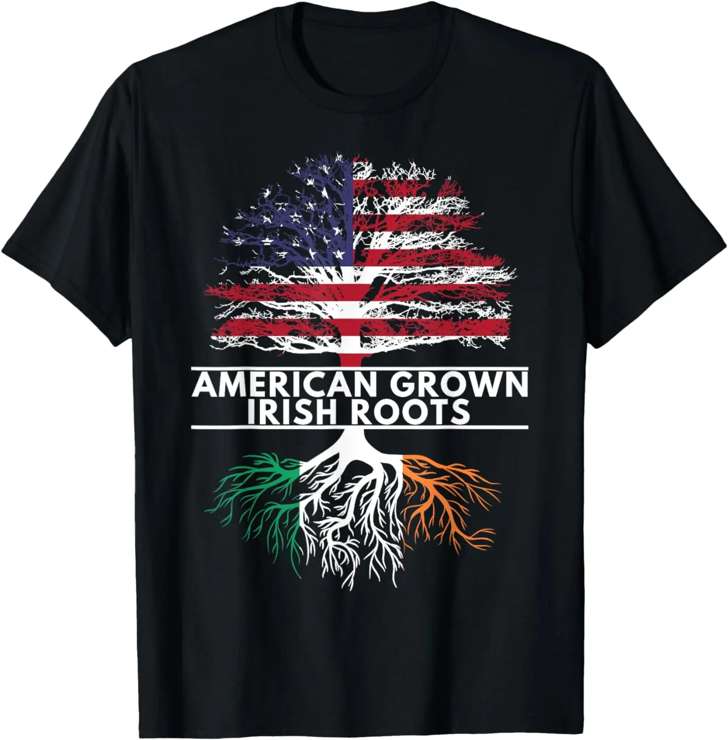 

American Grown Irish Roots Flag Ireland ST. PATRICK'S DAY T-Shirt