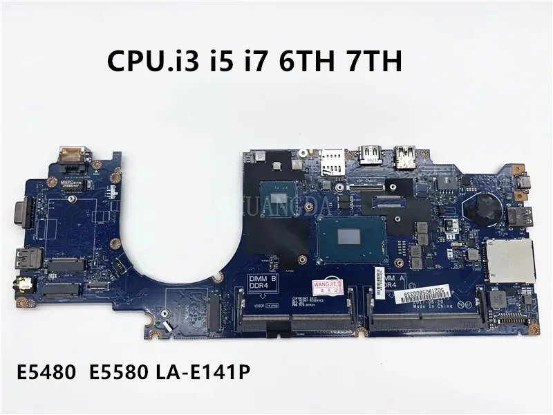 For Dell Latitude E5480 5480 Notebook Mainboard Laptop LA-E141P 07X098 0MP1YJ 0DTY10 0VD2G7 i5 i7 6/7th Motherboard Full Tested