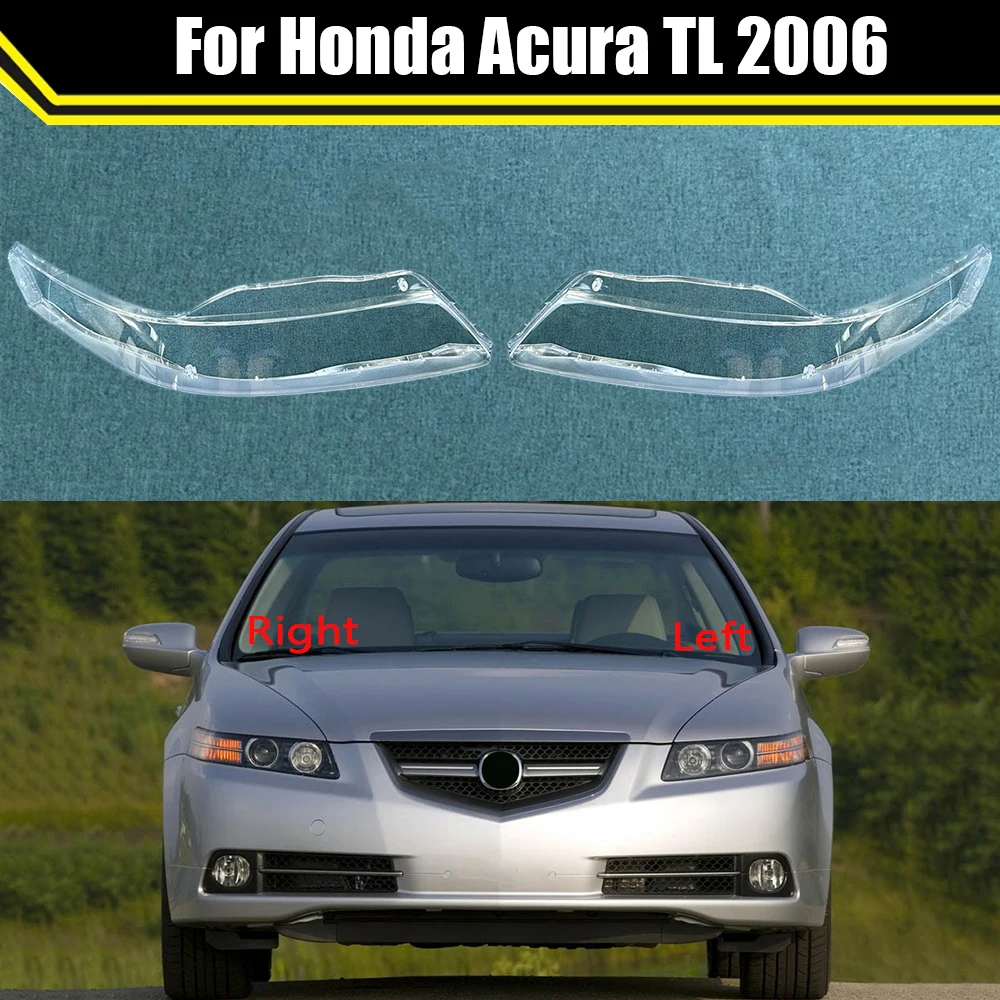 

Car Headlight Cover Lens For Honda Acura TL 2006 Front Headlight Glass Headlamps Transparent Lampshade Lamp Shell