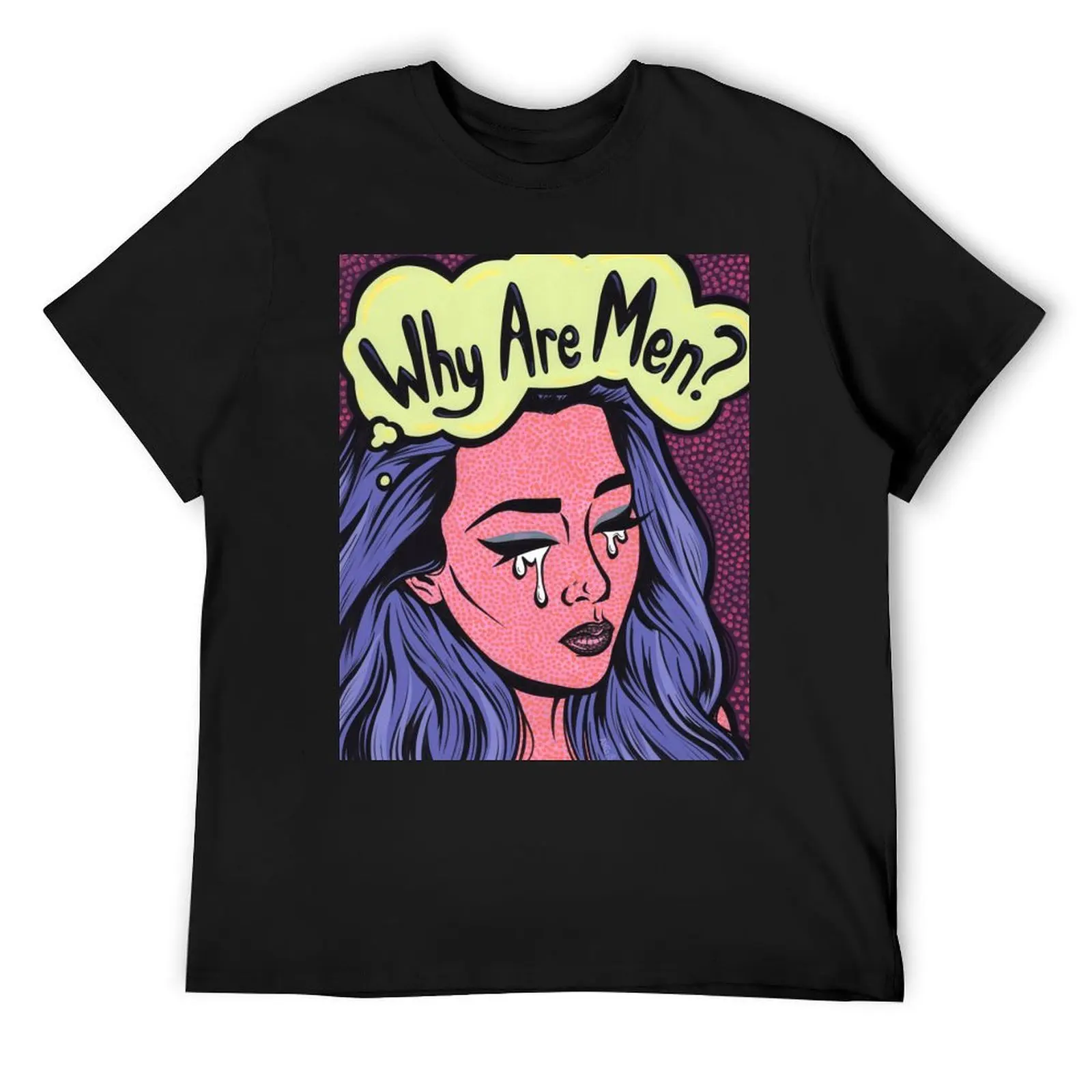 Why Are Men? Crying Comic Girl T-Shirt for a boy oversized graphic tee T-shirts for men cotton