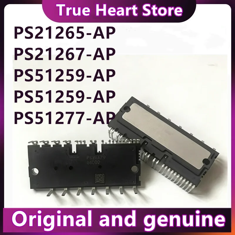 

Новые оригинальные PS21265-AP, PS21267-AP, PS51259-AP, PS51277-AP, PS21244-AP, PS21255-AE, PS21246-EP, PS21255-EP, PS21265-EP