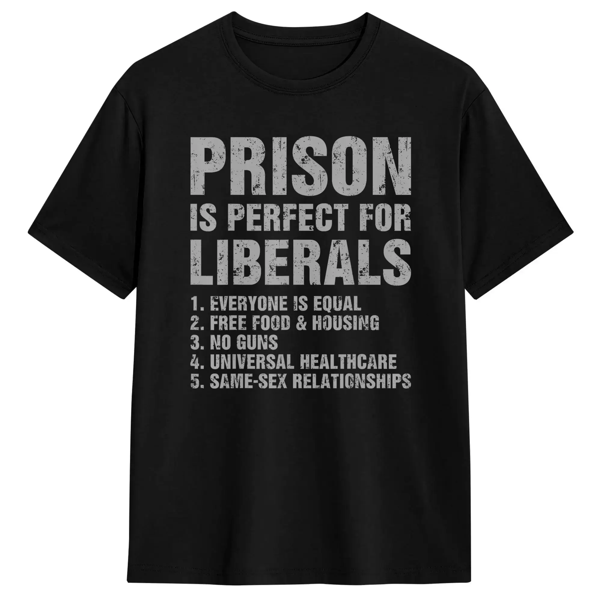 Prison is Perfect for Liberals Funny Anti Liberal Quote T-Shirt Beach  Cotton T-Shirts For Men Leisure Tee Shirt Short-Sleeved