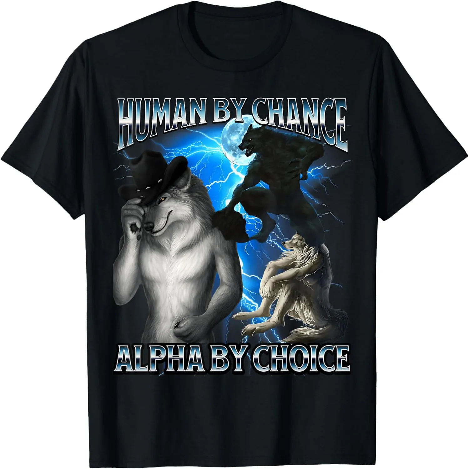 Funny Shirts Human By Chance Alpha By Choice Wolf Meme Tees T Shirts for Men and Women Fuuny shirt polo shirts for men
