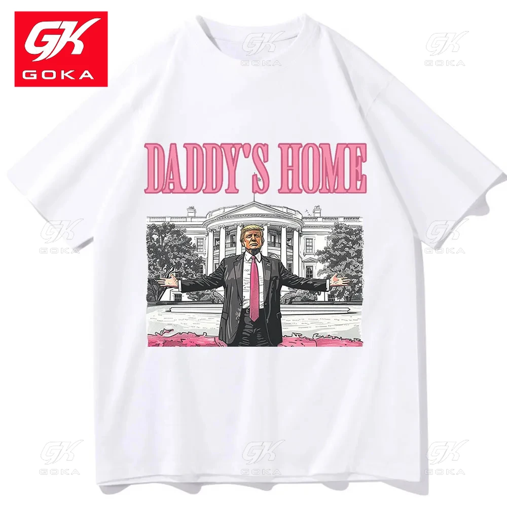 Daddy\'s Home Trump for President 2024 O-Neck Cotton T Shirt MAGA Gift  -USA Freedom -Donald J Trump Menswear Streetwear Unisex