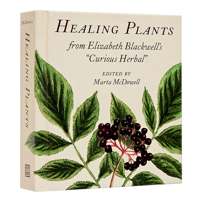 Healing Plants  From Elizabeth Blackwells Curious Herbal Marta McDowell Acc Art Books 9780789214812 Book
