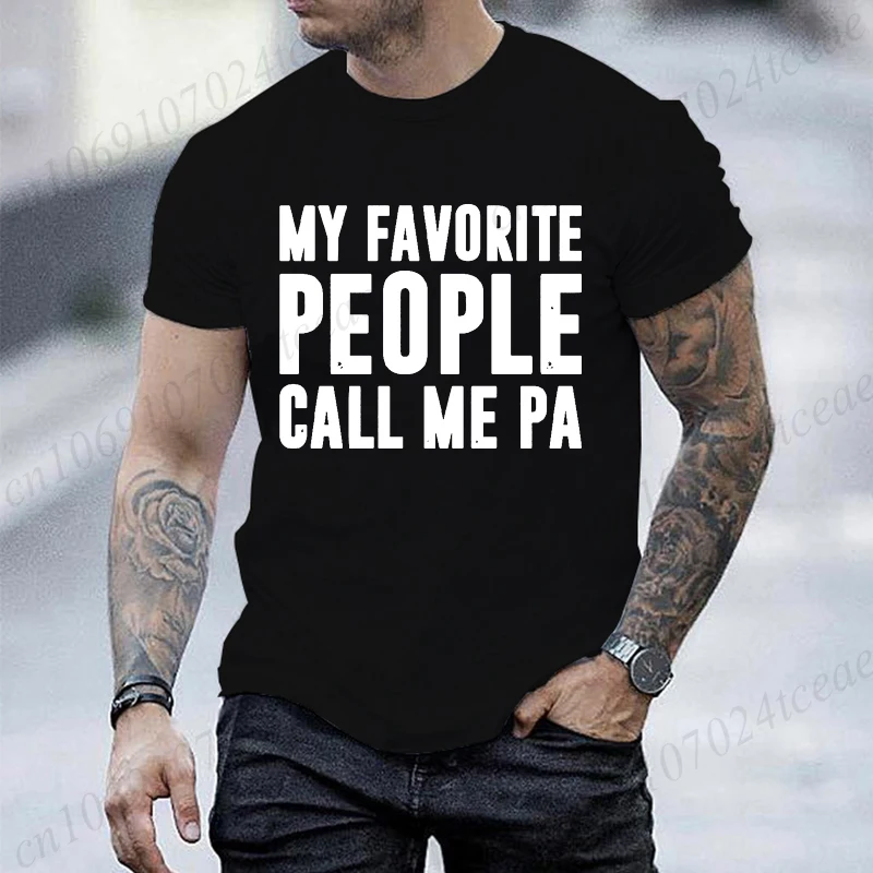 My Favorite People Call Me Pa T-Shirt Father's Day Pa Shirt,Funny Grandpa Tshirt,short Sleeve Men's Tees Clothing Birthday Gift