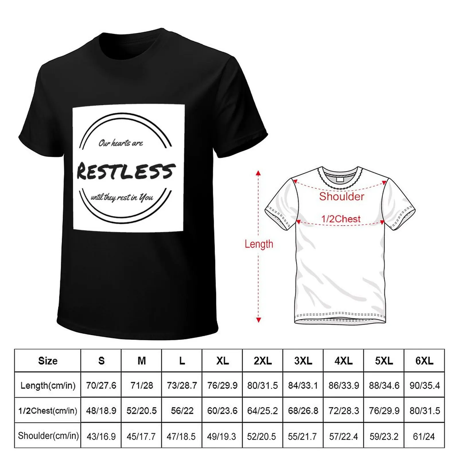 Our Hearts Are Restless Until They Rest in You T-Shirt t shirt man plain T-Shirt