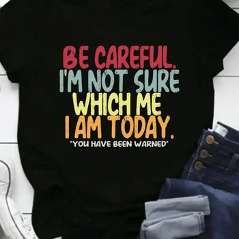 Soyez prudent, je ne suis pas sure qui moi, je suis aujourd'...