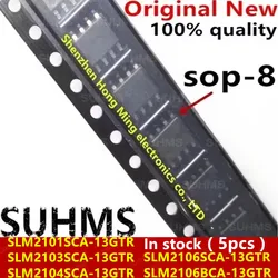 (5piece)New SLM2101 SLM2103 SLM2104 SLM2106 SLM2106S SLM2106B SCA-13GTR SLM2101SCA-13GTR SLM2106SCA-13GTR SLM2106BCA-13GTR SOP-8