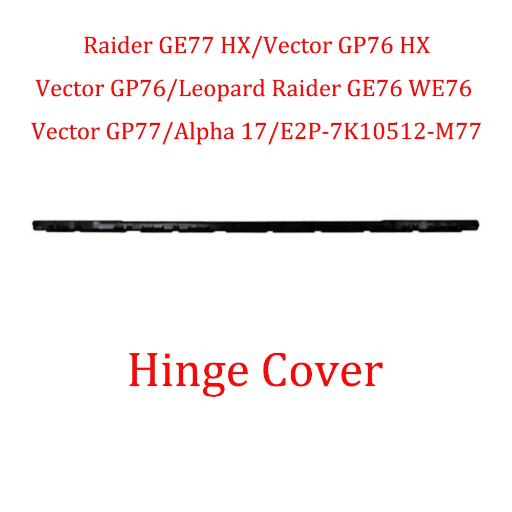 copertura-cerniera-per-msi-raider-ge77-hx-vector-gp76-hx-vector-gp76-leopard-raider-ge76-we76-vector-gp77-alpha-17-e2p-7k10512-m77-nuovo