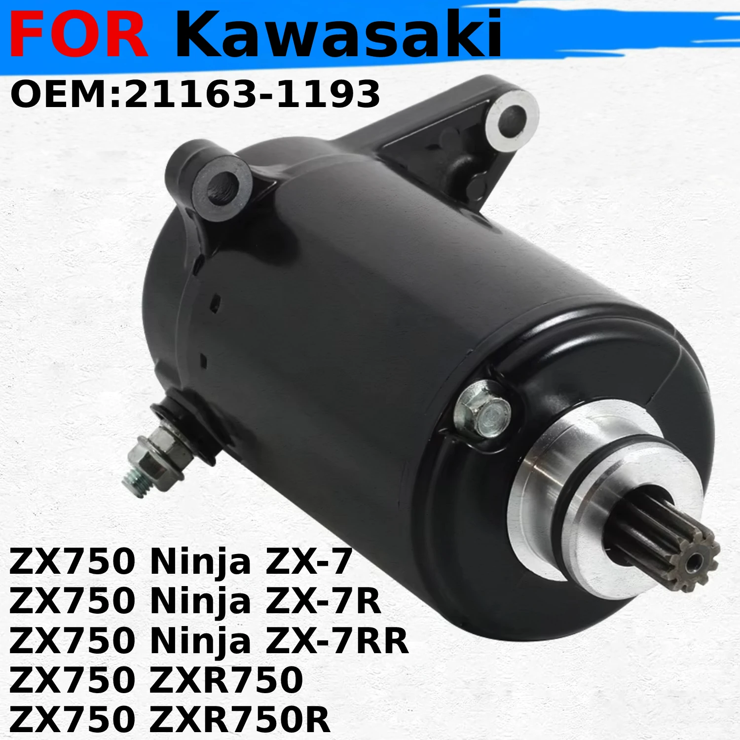 

Motorcycle Electric Starter Motor For Kawasaki ZX750 Ninja ZX-7 ZX-7R ZX-7RR ZXR750 ZXR750R OEM:21163-1193