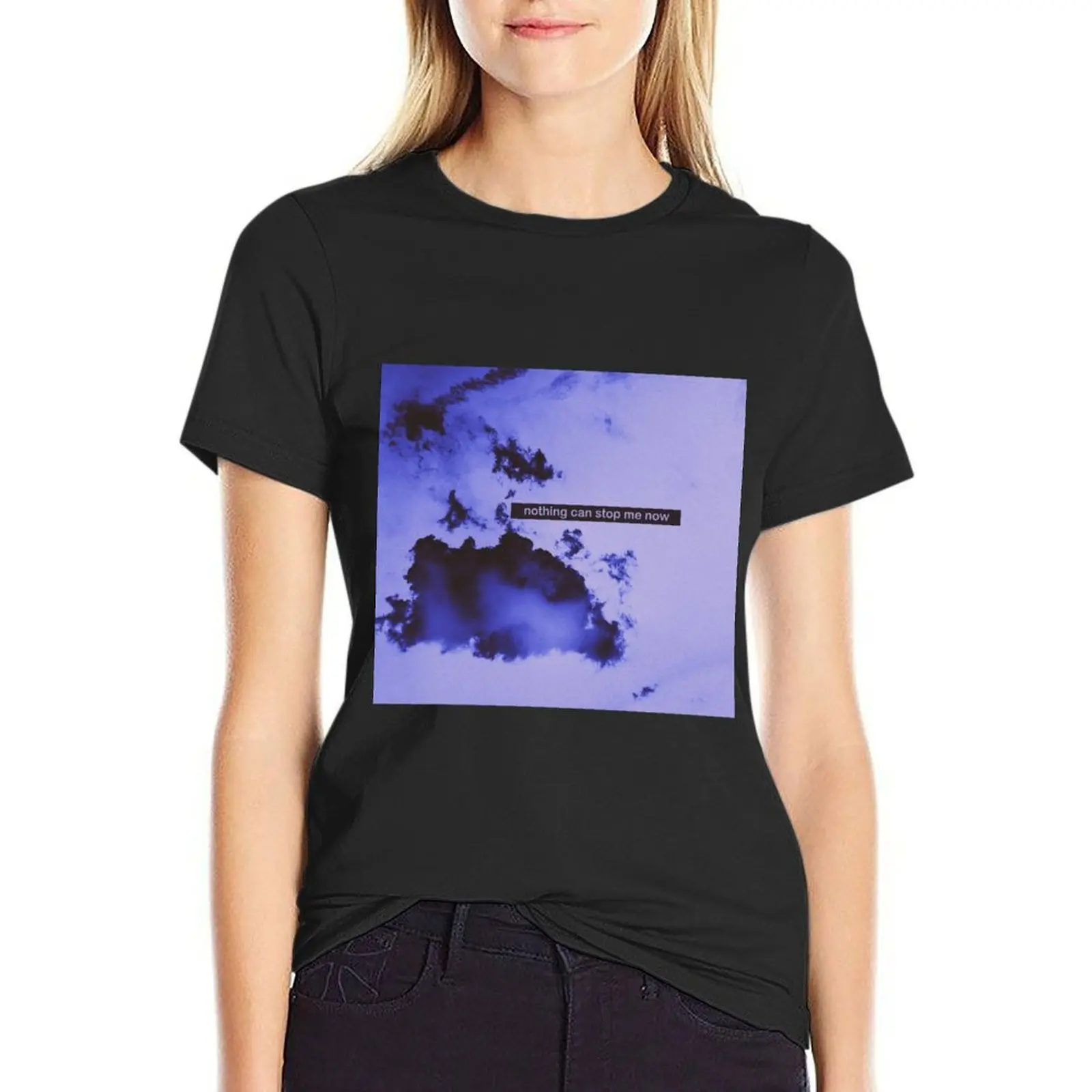 

nothing can stop me now. T-Shirt Aesthetic clothing customs vintage tops rock and roll t shirts for Women