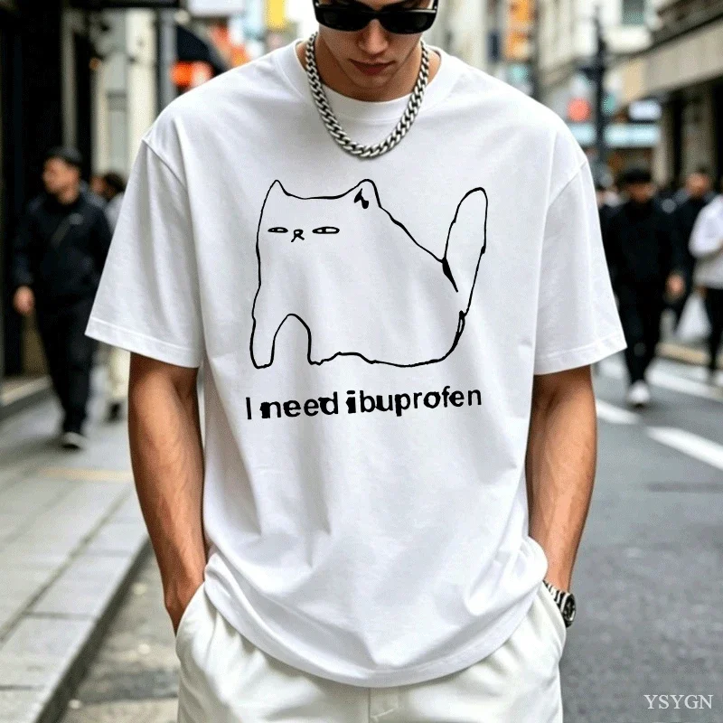 I Need Ibuprofen Funny Cat Men T Shirt Cotton Short Sleeve Graphic T Shirts Casual Round Neck Streetwear Harajuku T-Shirt Unisex