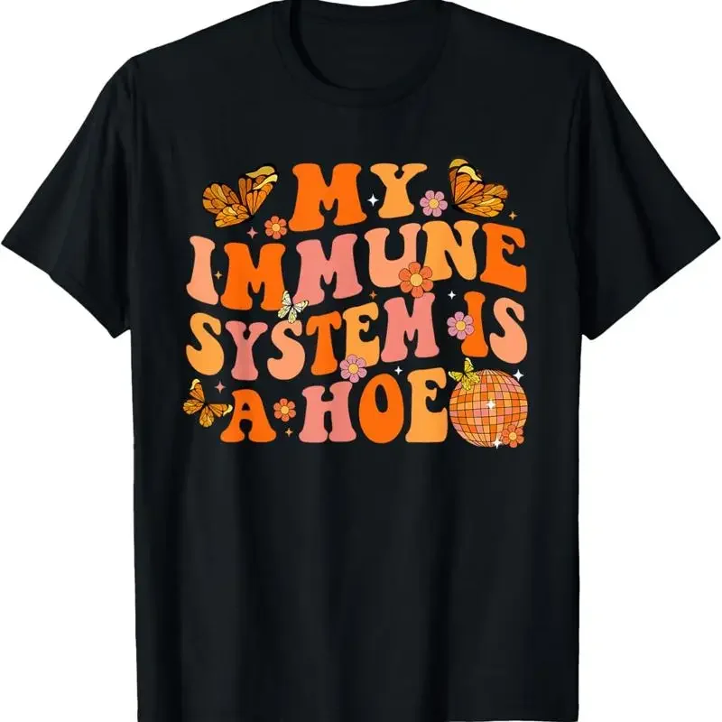 My Immune System Is A Hoe Multiple Sclerosis T Shirt