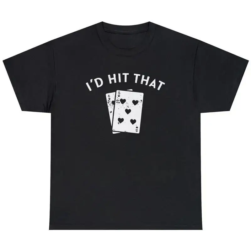 Mens I d Hit That T Shirt Funny Sexual Blackjack Gambler Casino Humor Gift Tee