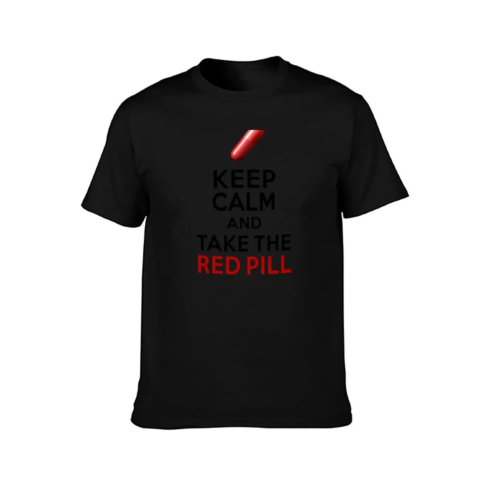 Keep Calm and Take The Red Pill T-Shirt Novelty Print Casual Tee Shirt T-Shirt