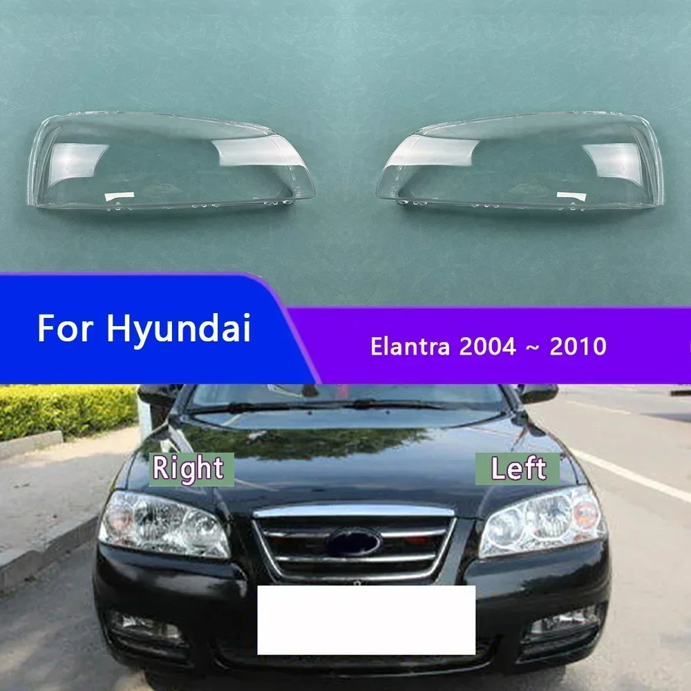 

For Hyundai Elantra 2004 2005 2006 2007 2008 2009 2010 Headlight Shell Transparent Lampshade Cover Headlamp Plexiglass